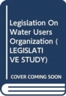 Image for Legislation on Water Users&#39; Organizations