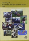 Image for Summary of World Food and Agricultural Statistics 2003