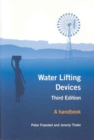Image for Water Lifting Devices : A Handbook for Users and Choosers