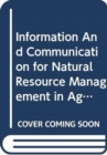 Image for Information and Communication for Natural Resource Management in Agriculture : A Training Sourcebook