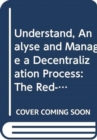Image for Understand, Analyse and Manage a Decentralization Process : The Red-Ifo Model and Its Use. Guidelines (Institutions for Rural Development)