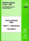 Image for Pesticide residues in food 2006: evaluations : Part 1: Residues, Vol. 2: Pt. 1,v. 2 (FAO plant production and protection paper)