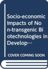 Image for Socio-economic impacts of non-transgenic biotechnologies in developing countries
