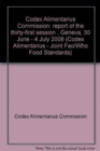 Image for Codex Alimentarius Commission : report of the thirty-first session , Geneva, 30 June - 4 July 2008 (Codex Alimentarius - Joint Fao/Who Food Standards)