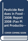 Image for Pesticide residues in food 2008