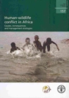 Image for Human-wildlife conflict in Africa : causes, consequences and management strategies