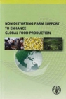 Image for Non-Distorting Farm Support to Enhance Global Food Production