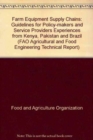Image for Farm Equipment Supply Chains : Guidelines for Policy-Makers and Service Providers: Experiences From Kenya, Pakistan and Brazil