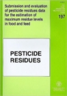 Image for Submission and Evaluation of Pesticide Residues Data for the Estimation of Maximum Residue Levels in Food and Feed : Pesticide Residues