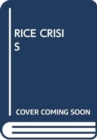Image for RICE CRISIS