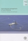 Image for International Management of Tuna Fisheries : Arrangements, Challenges and a Way Forward