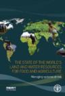 Image for The state of the world&#39;s land and water resources for food and agriculture  : managing systems at risk