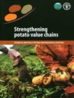 Image for Strengthening Potato Value Chains : Technical and Policy Options for Developing Countries