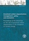 Image for Grassland Carbon Sequestration: Management, Policy and Economics : Proceedings of the Workshop on the Role of Grassland Carbon Sequestration in the Mitigation of Climate Change