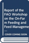 Image for Report of the FAO Expert Workshop on the On-Farm Feeding and Feed Management in Aquaculture