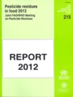 Image for Pesticide Residues in Food 2012 : Joint FAO/WHO Meeting on Pesticide Residues