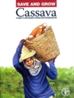 Image for Save and grow  : a guide to sustainable production intensification: Cassava