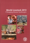 Image for World livestock 2013  : changing disease landscapes