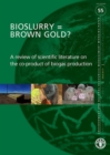 Image for Bioslurry = brown gold? : a review of scientific literature on the co-product of biogas production