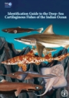 Image for Identification Guide to the Deep-Sea Cartilaginous Fishes of the Indian Ocean