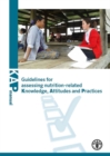Image for Guidelines for assessing nutrition-related knowledge, attitudes and practices