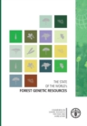 Image for The State of the World&#39;s Forest Genetic Resources