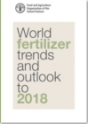 Image for World fertilizer trends and outlook to 2018