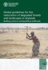 Image for Global guidelines for the restoration of degraded forests and landscapes in drylands