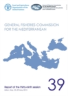 Image for General Fisheries Commission for the Mediterranean : report of the thirty-ninth session, Milan, Italy, 25-29 May 2015