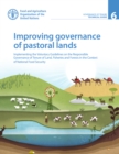 Image for Improving governance of pastoral lands  : implementing the voluntary guidelines on the responsible governance of tenure of land, fisheries and forests in the context of national food security