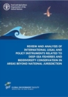 Image for Review and analysis of international legal and policy instruments related to deep-sea fisheries and biodiversity conservation in areas beyond national jurisdiction