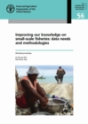 Image for Improving our knowledge on small-scale fisheries  : data needs and methodologies