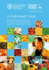 Image for Future smart food : rediscovering hidden treasures of neglected and underutilized species for zero hunger in Asia