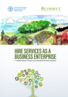 Image for Hire services as a business enterprise : a training manual for small-scale mechanization service providers