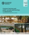 Image for Contract farming and public-private partnerships in aquaculture : lessons learned from east African countries