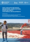 Image for The linkages between migration, agriculture, food security and rural development