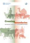 Image for Crossing boundaries : legal and policy arrangements for cross-border pastoralism