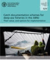 Image for Catch documentation schemes for deep-sea fisheries in the ABNJ : their value, and options for implementation