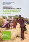 Image for Les Produits Forestiers Non-ligneux - De la Restauration des Terres a la Generation de Revenus