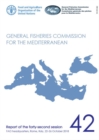 Image for General Fisheries Commission for the Mediterranean  : report of the forty-second session