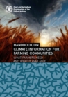 Image for Handbook on climate information for farming communities : what farmers need and what is available