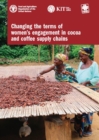 Image for Changing the terms of women&#39;s engagement in cocoa and coffee supply chains