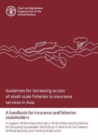 Image for Guidelines for increasing access of small-scale fisheries to insurance services in Asia : a handbook for insurance and fisheries stakeholders