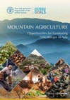 Image for Mountain agriculture : opportunities for harnessing zero hunger in Asia