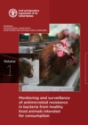 Image for Monitoring and surveillance of antimicrobial resistance in bacteria from healthy food animals intended for consumption : Vol. 1: Regional antimicrobial resistance monitoring and surveillance guideline
