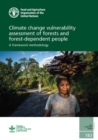 Image for Climate change vulnerability assessment of forests and forest-dependent people