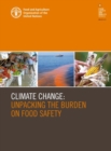Image for Climate change : unpacking the burden on food safety