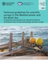 Image for Technical guidelines for scientific surveys in the Mediterranean and the Black Sea : procedures and sampling for demersal (bottom and beam) trawl surveys and pelagic acoustic surveys