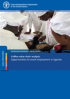 Image for Coffee value chain analysis : opportunities for youth employment in Uganda