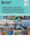Image for Global trends in status and management of assessed stocks : achieving sustainable fisheries through effective management